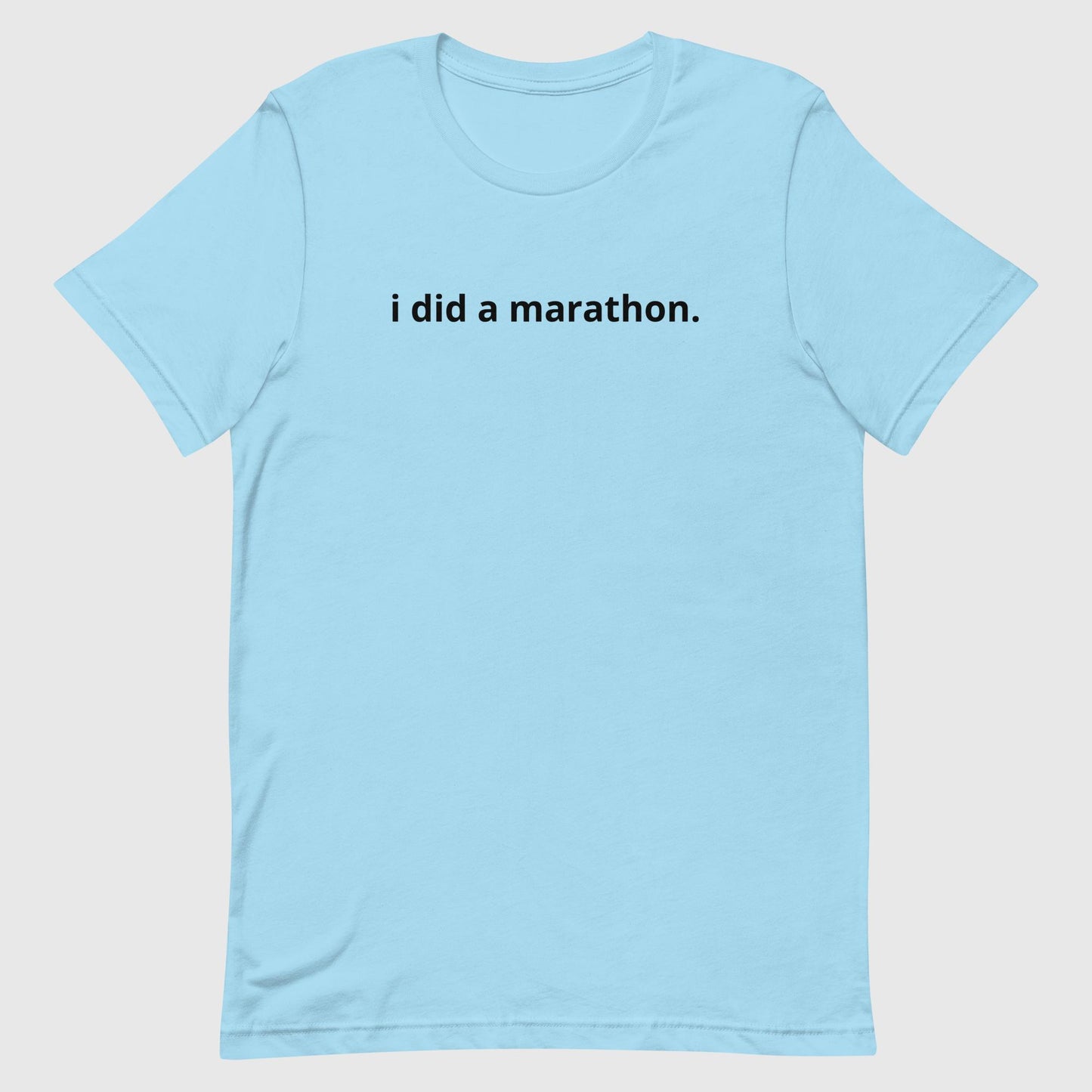 I did a marathon Unisex tee