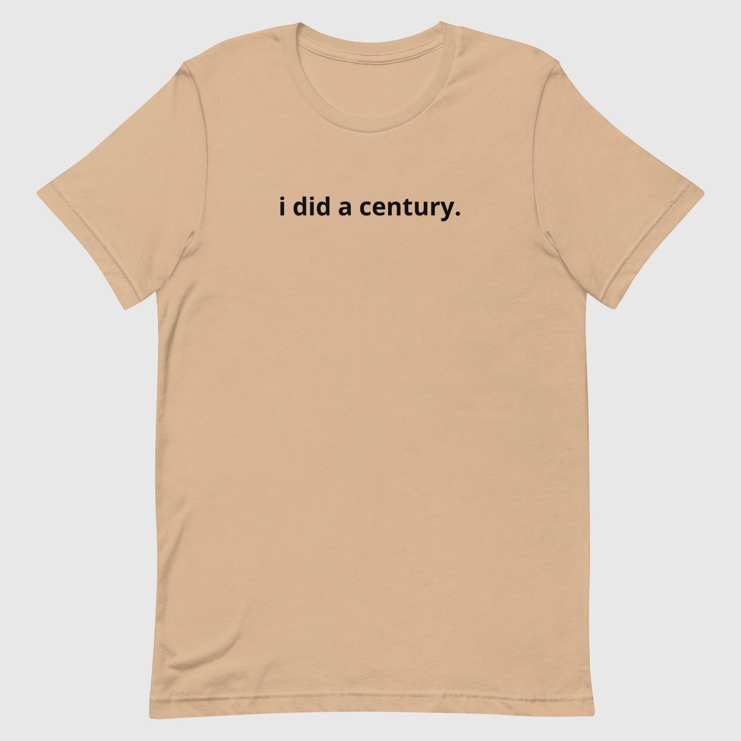 I did a century Unisex tee