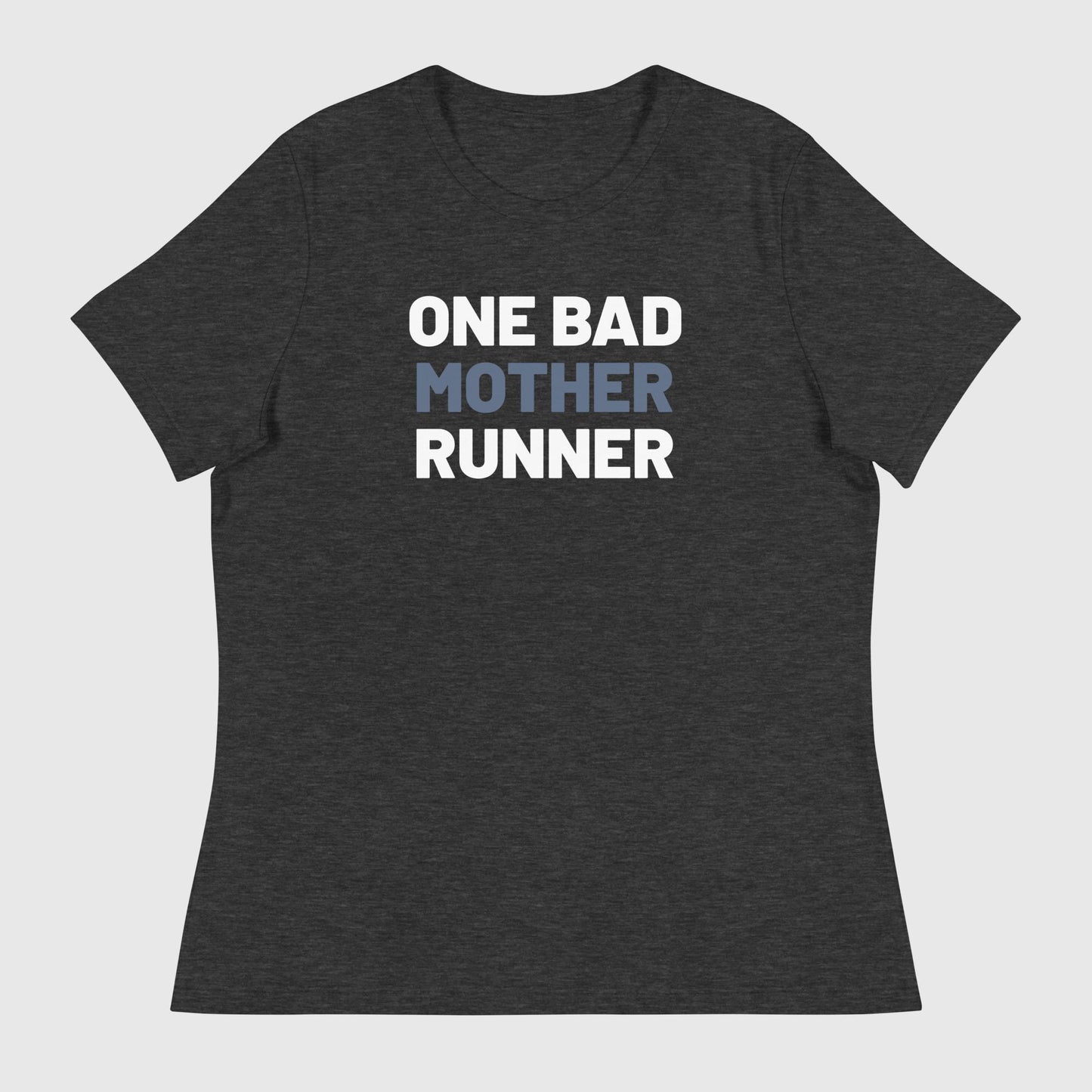 One Bad Mother Runner Women's Tee